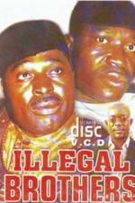 Watch Illegal Brothers Megavideo