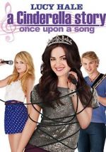 Watch A Cinderella Story: Once Upon a Song Megavideo