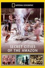 Watch National Geographic: Secret Cities of the Amazon Megavideo