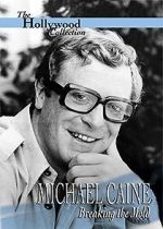 Watch Michael Caine: Breaking the Mold Megavideo