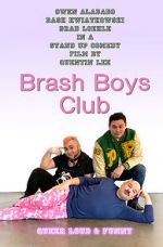 Watch Brash Boys Club Megavideo