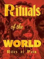 Watch Rituals of the World: Rites of Pain Megavideo