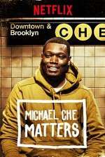 Watch Michael Che Matters Megavideo