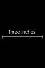 Watch Three Inches Megavideo