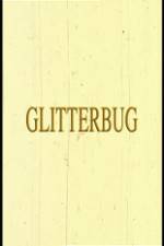 Watch Glitterbug Megavideo