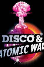 Watch Disco and Atomic War Megavideo