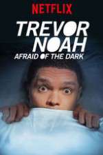 Watch Trevor Noah Afraid of the Dark Megavideo