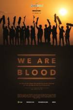 Watch We Are Blood Megavideo