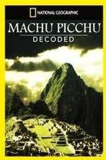 Watch National Geographic: Machu Picchu Decoded Megavideo