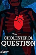 Watch The Cholesterol Question Megavideo