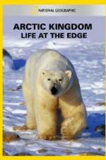 Watch National Geographic Arctic Kingdom: Life at the Edge Megavideo