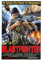 Watch Blastfighter Megavideo