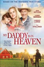 Watch My Daddy\'s in Heaven Megavideo