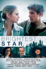 Watch Brightest Star Megavideo