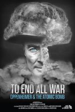 Watch To End All War: Oppenheimer & the Atomic Bomb Megavideo