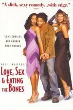 Watch Love Sex and Eating the Bones Megavideo