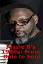 Watch Jazzie Bs 1980s From Dole to Soul Megavideo