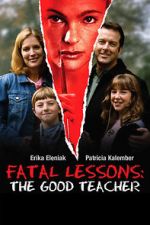 Watch Fatal Lessons: The Good Teacher Megavideo