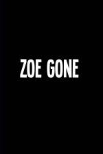 Watch Zoe Gone Megavideo