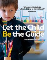 Watch Let the Child Be the Guide Megavideo