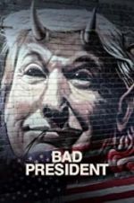 Watch Bad President Megavideo