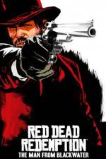 Watch Red Dead Redemption The Man from Blackwater Megavideo