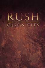 Watch Rush Chronicles Megavideo