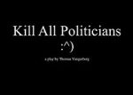 Watch Kill All Politicians Megavideo