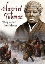 Watch Harriet Tubman: They Called Her Moses Megavideo