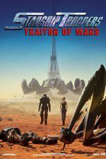 Watch Starship Troopers: Traitor of Mars Megavideo