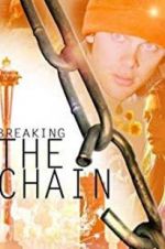 Watch Breaking the Chain Megavideo