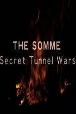 Watch The Somme: Secret Tunnel Wars Megavideo