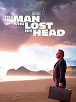 Watch The Man Who Lost His Head Megavideo