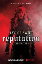 Watch Taylor Swift: Reputation Stadium Tour Megavideo