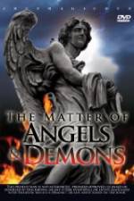 Watch The Matter Of Angels And Demons Megavideo