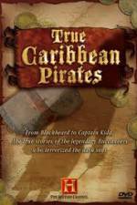 Watch History Channel: True Caribbean Pirates Megavideo