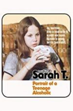 Watch Sarah T. - Portrait of a Teenage Alcoholic Megavideo