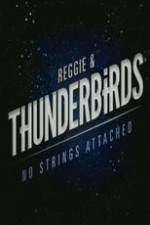 Watch Reggie and the Thunderbirds No Strings Attached Megavideo