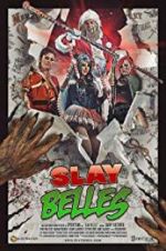 Watch Slay Belles Megavideo