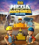 Watch Bob the Builder: Mega Machines - The Movie Megavideo
