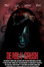 Watch Deadly Crush Megavideo