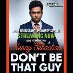 Watch Kenny Sebastian: Don\'t Be That Guy Megavideo