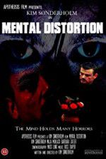 Watch Mental Distortion Megavideo