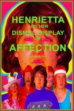 Watch Henrietta and Her Dismal Display of Affection Megavideo