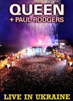 Watch Queen + Paul Rodgers: Live in Ukraine Megavideo