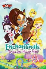 Watch Enchantimals: Spring Into Harvest Hills Megavideo