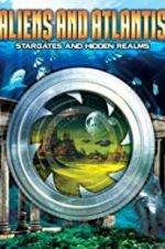 Watch Aliens and Atlantis: Stargates and Hidden Realms Megavideo