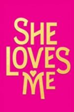 Watch She Loves Me Megavideo