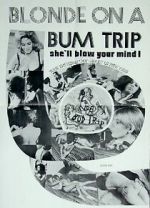 Watch Blonde on a Bum Trip Megavideo