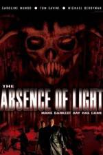 Watch The Absence of Light Megavideo
